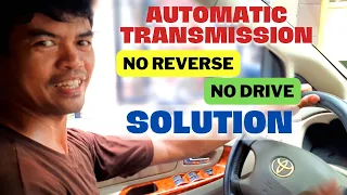 AUTOMATIC TRANSMISSION No Drive No Reverse Possible Solution (Very Easy) | Liempo Riders