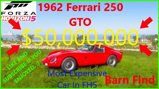 Forza Horizon 5 - Ferrari GTO 250 Barn Find Location $50 Million $$$ Most Expensive Car In FH5