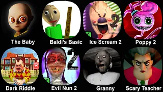 Baldi's Basic, The Baby In Yellow, Ice Scream 2, Poppy Playtime 2, Dark Riddle, Scary Teacher, Evil