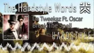 Da Tweekaz Ft. Oscar - Break the Spell FULL HD