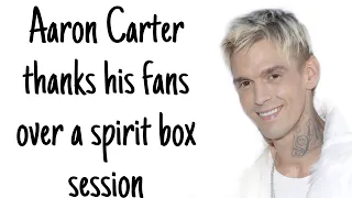 WOW. Aaron Carter Spirit Box Amazed Me