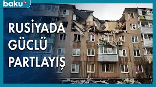 Rusiyada güclü partlayış baş verib - BAKU TV