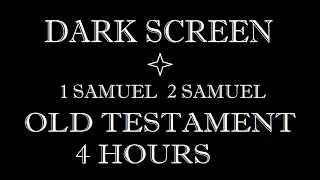 Black Screen / Relaxation with The Holy Bible - 1 Samuel & 2 Samuel - KJV / Dark Screen / Sleeping