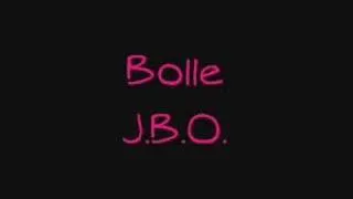 J.B.O. - Bolle