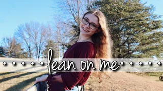 lean on me - bill withers cover