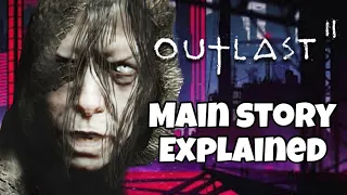 Outlast 2 Main Story Explained - Outlast 2 Lore & Analysis