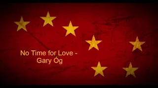 Gary Óg - No Time for Love
