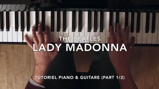 🎹Lady Madonna (Beatles) - Tutoriel Piano & Guitare (Part 1/2)