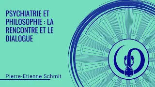 Psychiatrie et philosophie : la rencontre et le dialogue