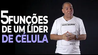 5 FUNÇÕES DE UM LÍDER DE CÉLULA - Bruno Monteiro