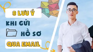 8 Lưu ý khi gửi hồ sơ ứng tuyển qua email - Cách viết CV xin việc | Đào Hữu Tựa