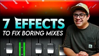 7 Effects to Transform Your Boring Mixes!