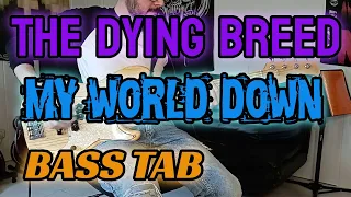 The Dying Breed - My World Down (Bass tab cover)