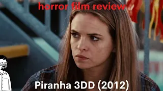 film reviews ep#94 - Piranha 3DD (2012)