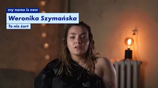 Weronika Szymańska - To nie żart (Official Video)