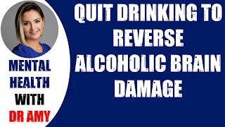 🛑QUIT DRINKING TO REVERSE ALCOHOLIC BRAIN DAMAGE  👉 Mental Health