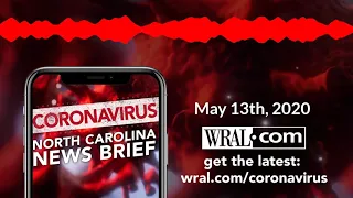 Coronavirus: NC News Brief - May 13th, 2020