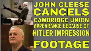 JOHN CLEESE HITLER IMPRESSION CANCELS HIS CAMBRIDGE UNION APPEARANCE  FOOTAGE