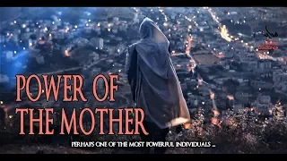 The Power Of The Mother