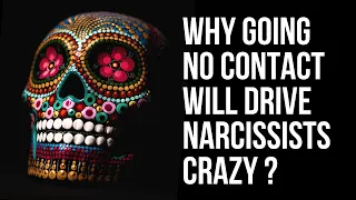 12 Reasons Why Going No Contact Will Drive Narcissists Crazy