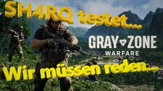 SH4RQ testet... Gray Zone Warfare mit ersten Hotfix -Wir müssen reden- Deutsch PC