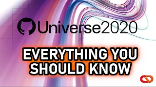 GitHub Universe 2020: EVERYTHING You Should Know