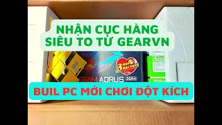 Buil PC mới 20 triệu tại GearVN để chơi game Đột Kích cùng anh em - BenTQ Crossfire