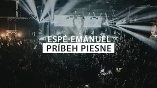 ESPÉ - Emanuel | (PRÍBEH PIESNE)