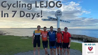 LEJOG 2020 - Cycling Lands End to John O'Groats in 7 days all for Charity! Experience of a lifetime!