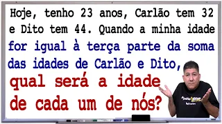 PROBLEMA DE MATEMÁTICA COM IDADES - FCC - Prof Robson Liers - Mathematicamente