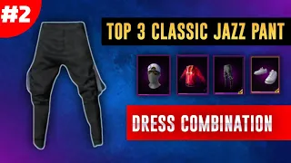 Top 3 dress combination with classic Jazz pant | Part 2 | Pro Dress Combination in free fire 🔥