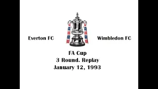 FA Cup 1992-1993. 3 Round. Replay. Everton FC - Wimbledon FC. Highlights.