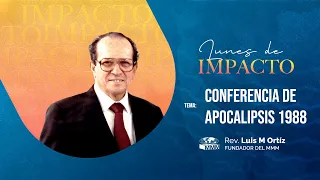 Conferencia de Apocalipsis 1988 | Rev. Luis M. Ortiz