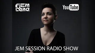 Lena Jem - Jem Session Radio Show #21 English Version