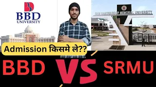 BBD v/s SRMU Lucknow best engineering college #collegereview