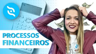 Quais os Processos Financeiros de uma empresa?