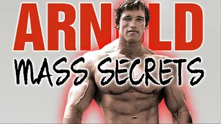 How Arnold Schwarzenegger Put On All His Mass