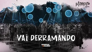 Henrique e Juliano - VAI DERRAMANDO - DVD Manifesto Musical