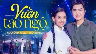 Vườn Tao Ngộ - Nguyễn Phú Quí ft. Hiền Trang (Official MV) Tuyệt Đỉnh Song Ca " Gây Nghiện "