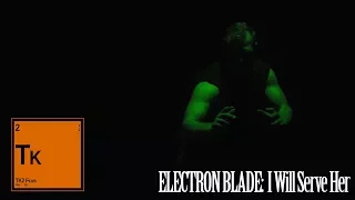 Electron Blade: I Will Serve Her