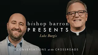 Bishop Barron Presents | Luke Burgis - Wanting: The Power of Mimetic Desire in Everyday Life