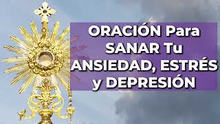 🌟 Oración Milagrosa en el Santísimo: Sana tu Ansiedad, Tristeza y Depresión Hoy 🙏 - Alimento de Fe