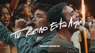 Generación 12 - Tu Reino Está Aquí Ft. Johan Manjarrés, Josue Suarez I VIDEO OFICIAL