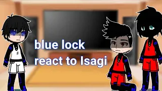 blue lock react to Isagi