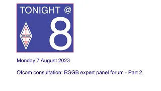 RSGB Tonight@8 - Ofcom consultation part 2