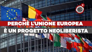 Perchè l'Unione Europea è un progetto neoliberista - Fiond8lina