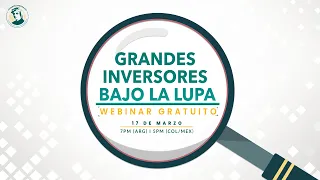 [Webinar Gratuito] Grandes inversores bajo la lupa