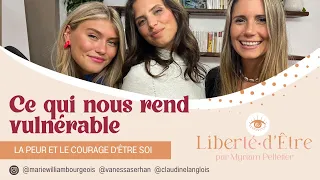 Ce qui nous rend vulnérable avec Claudine Langlois, Vanessa Serhan et Marie-William Bourgeois