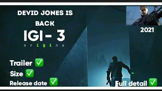 IGI 3 Origins - Complete Details, Size , release date and facts. you don't know.