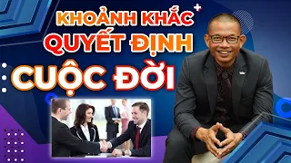 Khoảnh khắc quyết định đổi đời - Phạm Thành Long